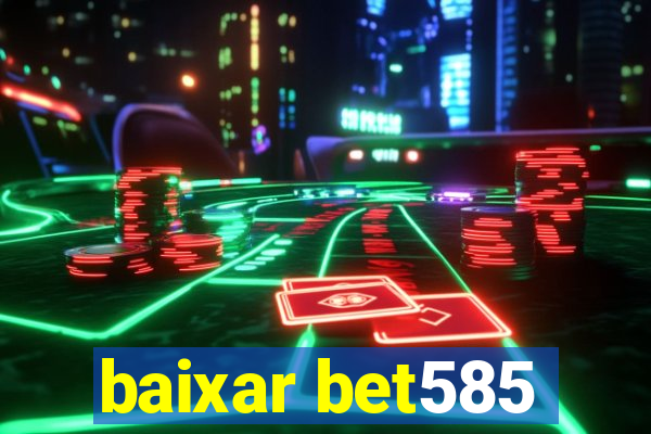 baixar bet585